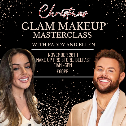 Christmas Glam Make Up Masterclass with Paddy and Ellen - Sunday 26th November